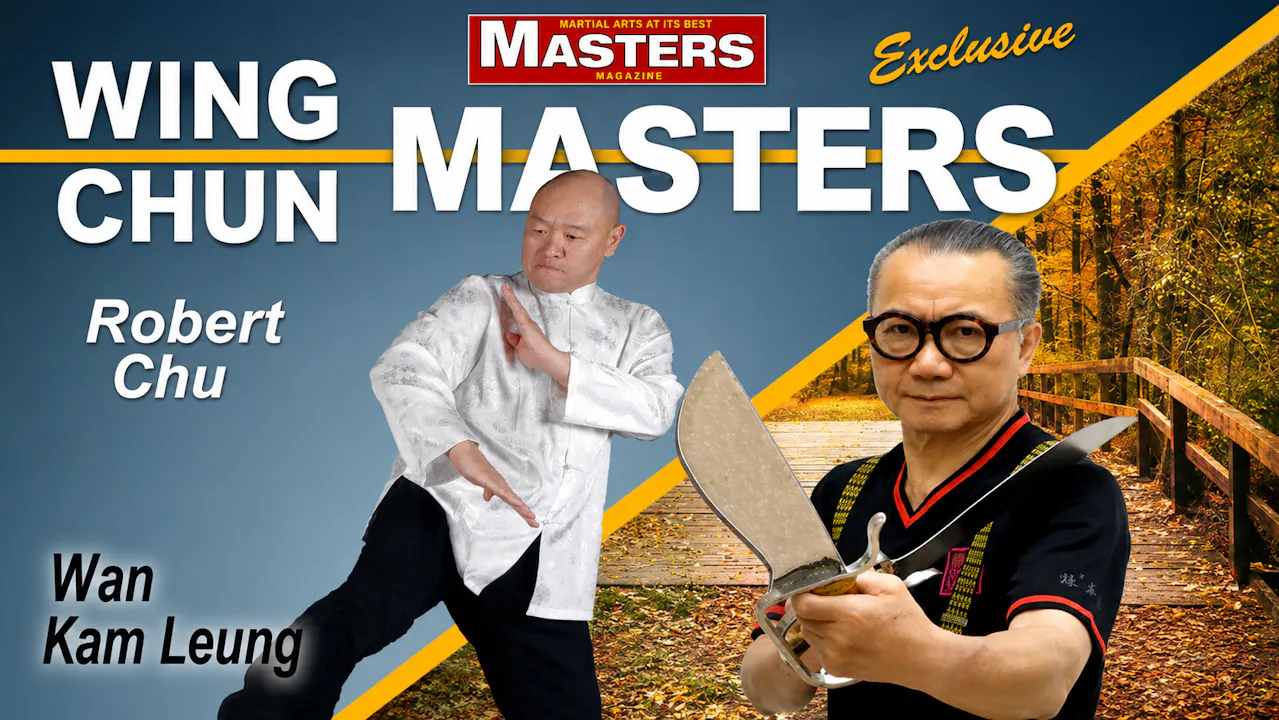 Wing Chun Masters 3: Robert Chu & Wan Kam Leung
