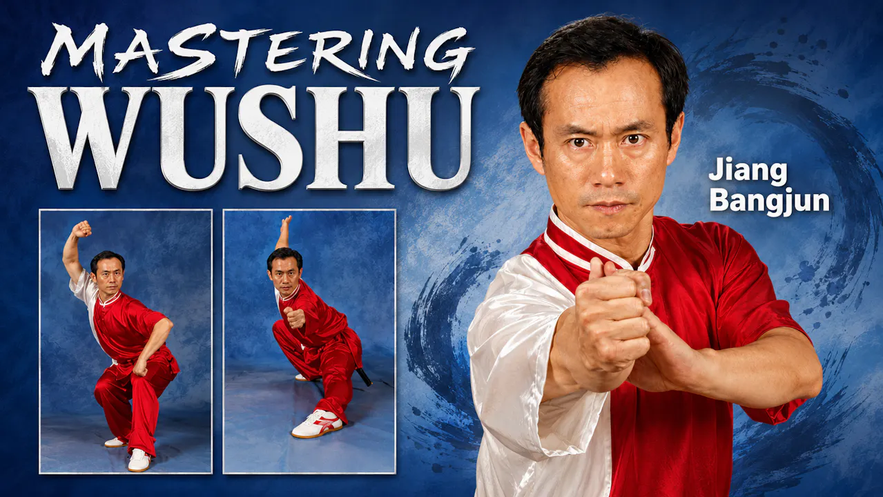 Mastering Wushu by Jiang Bangjun