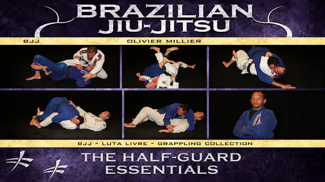 BJJ Half Guard Essentials by Olivier Millier