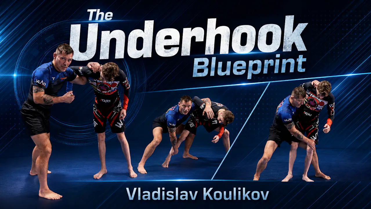 The Underhook Blueprint by Vladislav Koulikov