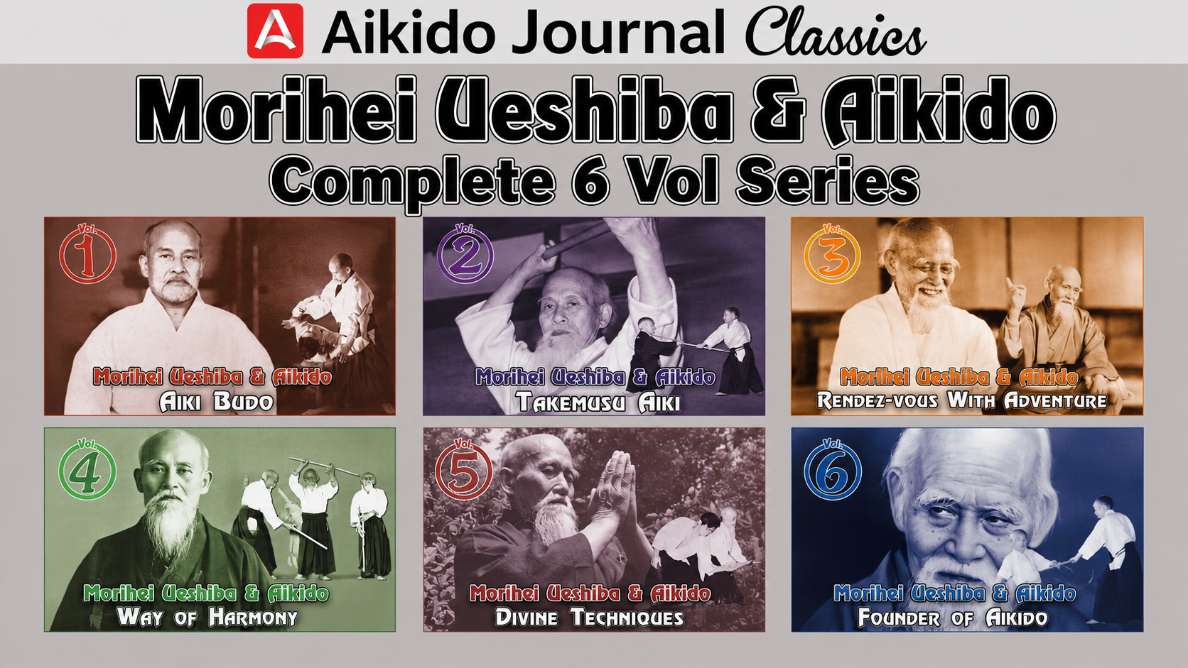 Morihei Ueshiba & Aikido Complete 6 Vol Series