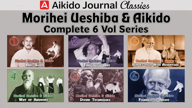 Morihei Ueshiba & Aikido Complete 6 Vol Series
