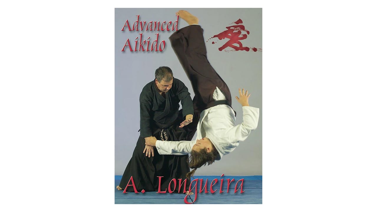 Advanced Aikido by Alfonso Longueira