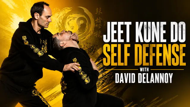 Jeet Kune Do Self Defense with David Delannoy