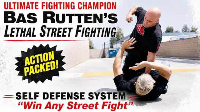 Bas Rutten's Lethal Street Fighting