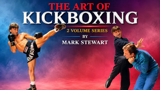 The Art of Kickboxing 2 Vol Series by Mark Stewart