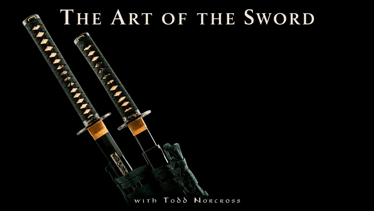 The Art of the Sword with Todd Norcross