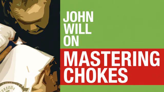 Mastering Chokes by John Will & David Meyer