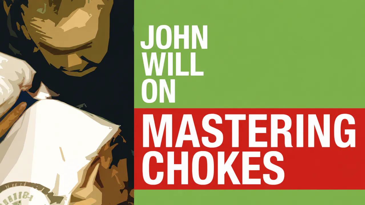 Mastering Chokes by John Will & David Meyer