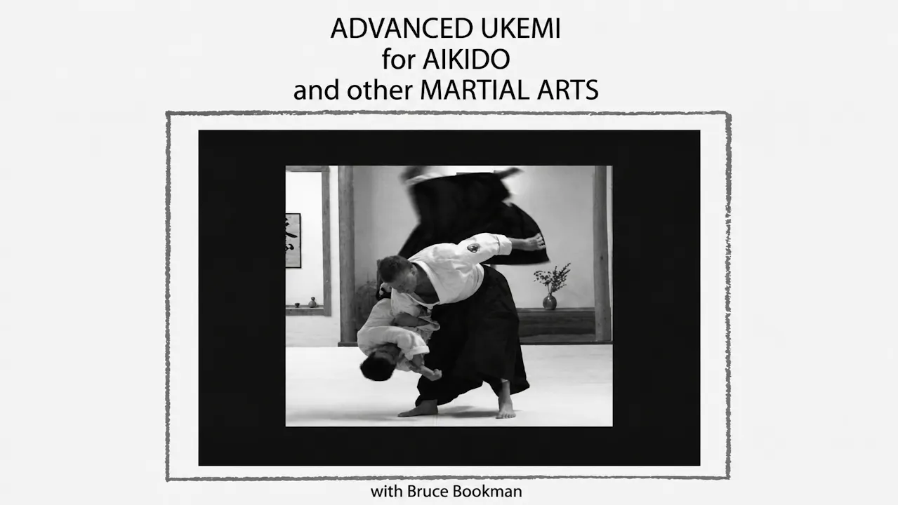 Advanced Ukemi for Aikido with Bruce Bookman