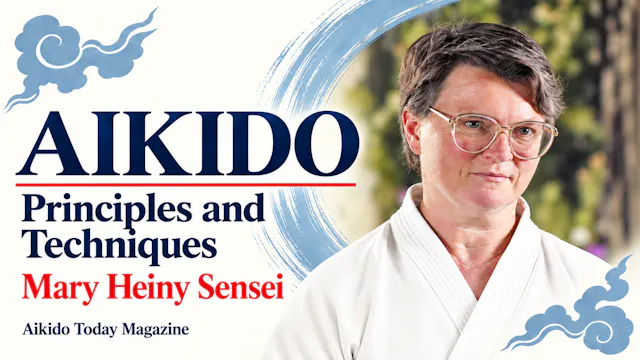 Aikido Principles & Techniques by Mary Heiny