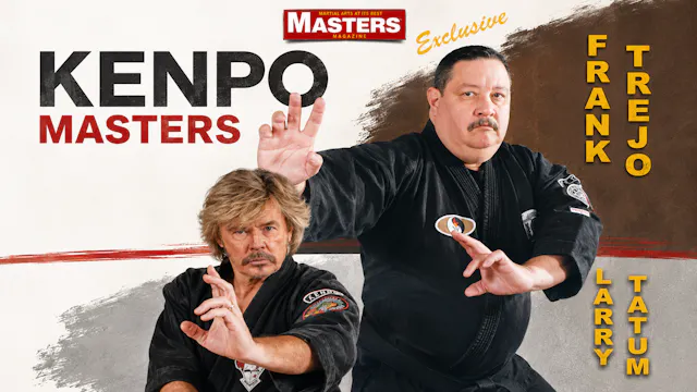 Kenpo Masters 3: Frank Trejo & Larry Tatum