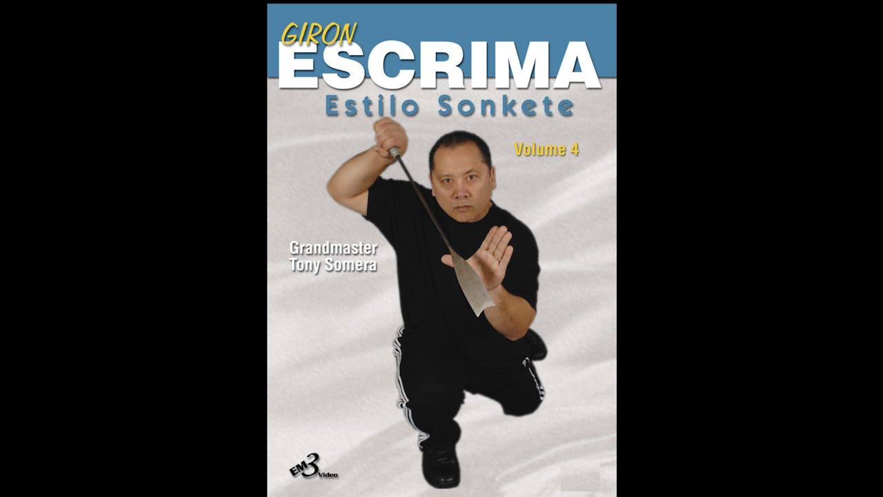 Giron Eskrima Vol 4: Estilo Sonkete by Tony Somera