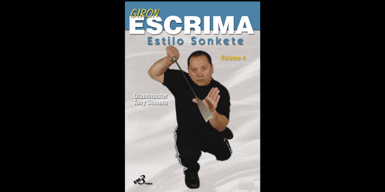 Giron Eskrima Vol 4: Estilo Sonkete by Tony Somera