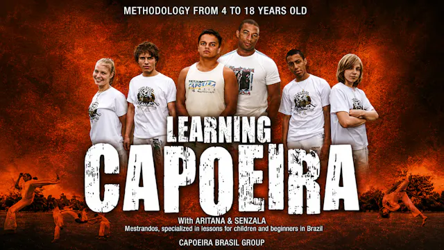 Learning Capoeira Methodology from 4 -18 Years Old
