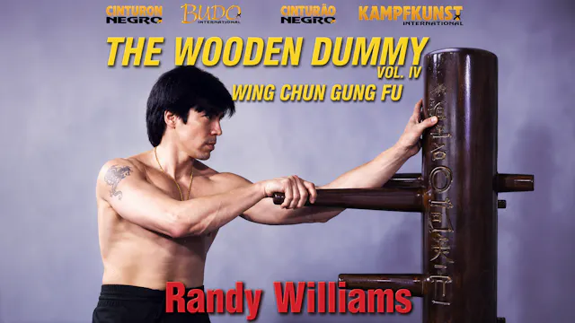 Wing Chun Wooden Dummy Form Part 4 Randy Williams