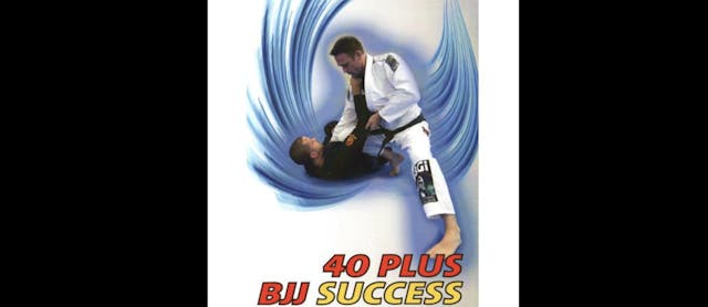 40 Plus BJJ Success by Stephen Whittier