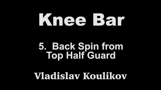 5. Back Spin From Top HG - Vladislav Koulikov Kneebar