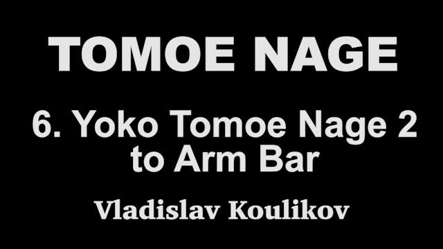 Tomoe Nage 6 Yoko Tomoe Nage 2 to Arm Bar