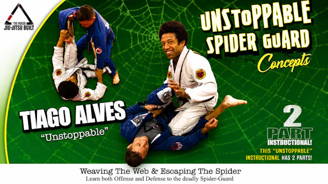 Unstoppable Spider Guard with Tiago Alves