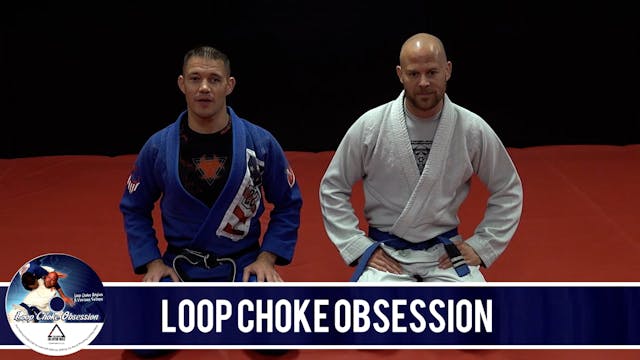 01. Intro to Loop Choke Obsession