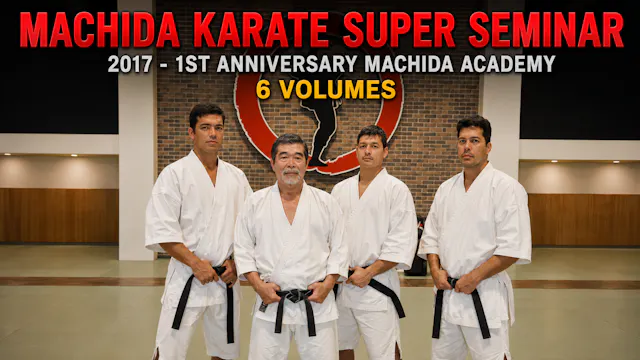 Machida Karate III Super Seminar 3 Seminars 2017