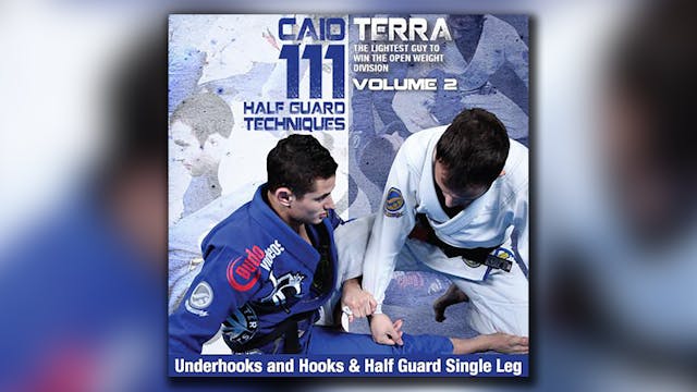 111 Half Guard Techniques Vol 2 Underhooks and Hooks, Half Guard Single Leg