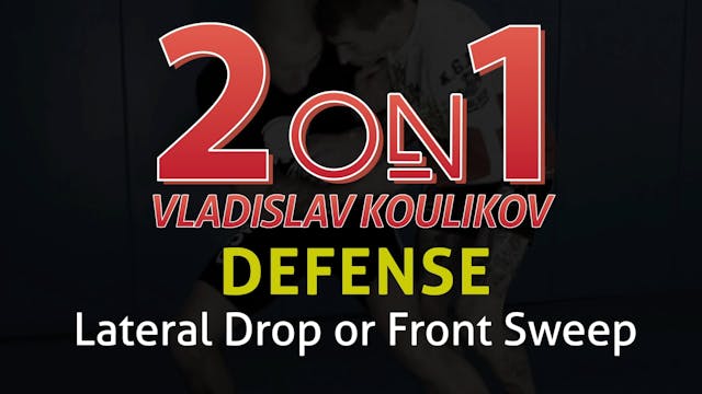 2 on 1 Defense 4 Lateral Drop or Front Sweep