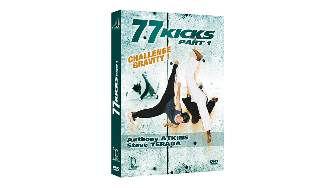 77 Kicks Vol 1 by Anthony Atkins & Steve Terada