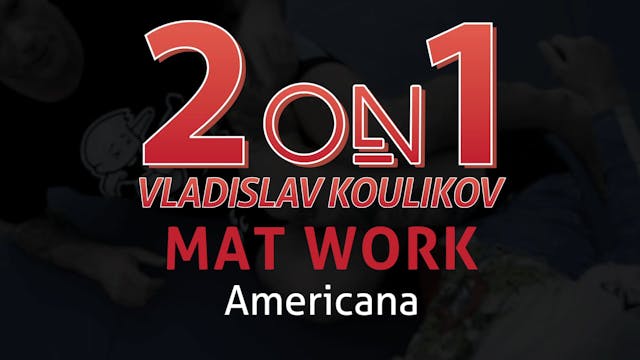 2 on 1 Mat Work 3 Americana