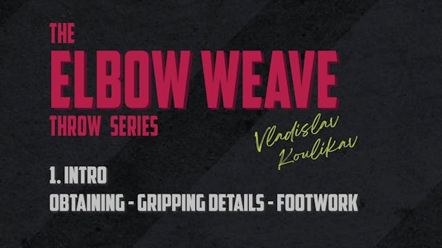 Elbow Weave 1 Intro