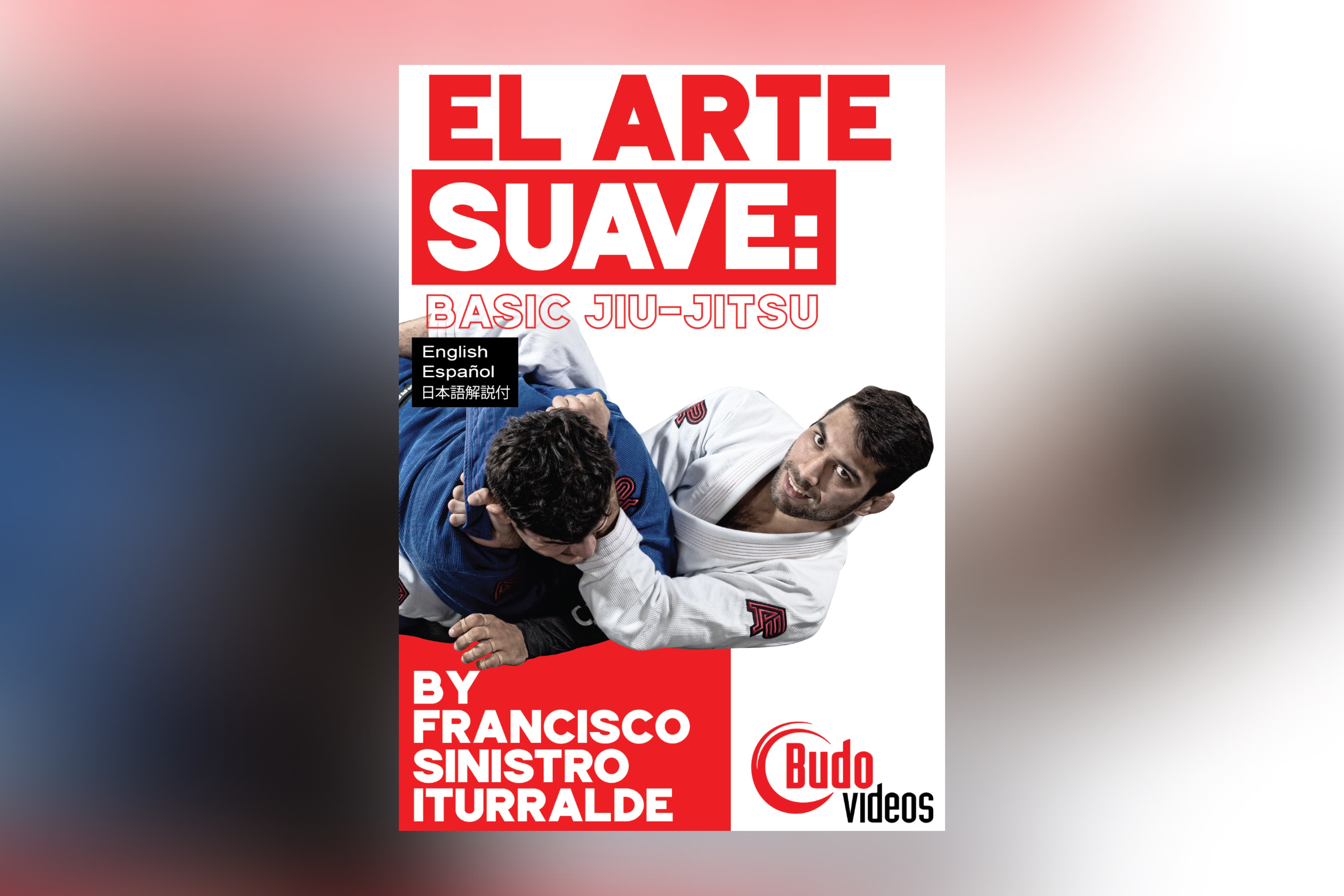 El Arte Suave Basic Jiu-Jitsu Francisco Iturralde