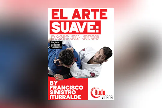 El Arte Suave Basic Jiu-Jitsu Francisco Iturralde