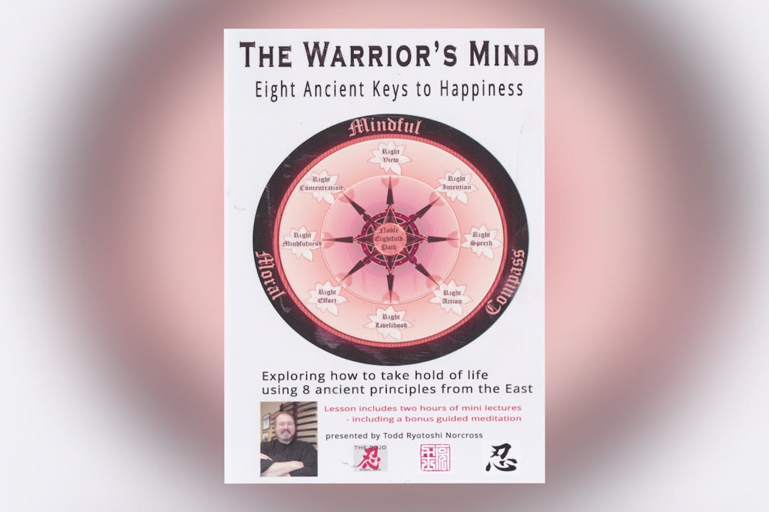 The Warrior's Mind: 8 Ancient Keys to Happiness