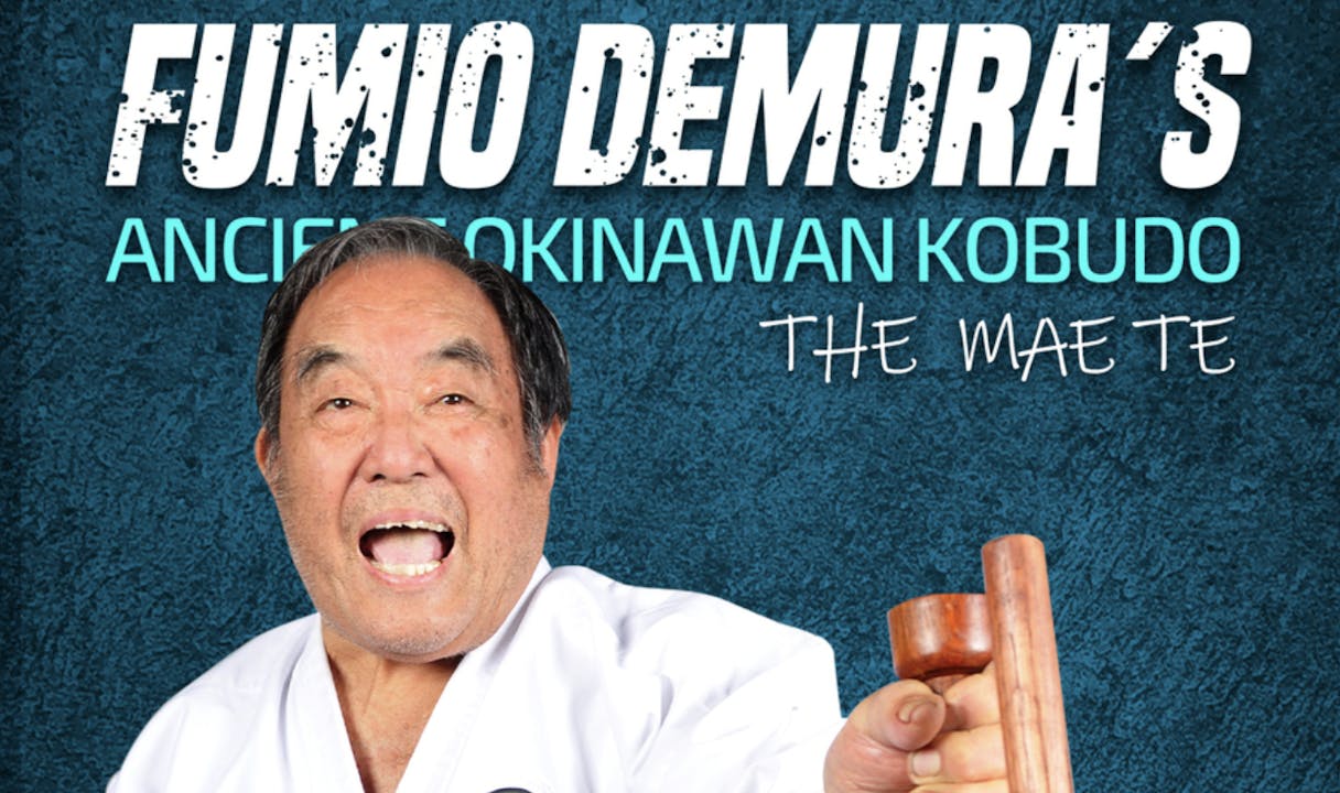 Okinawan Kobudo: Mae Te by Fumio Demura