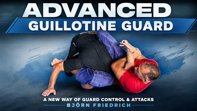 Advanced Guillotine Guard with Bjorn Friedrich