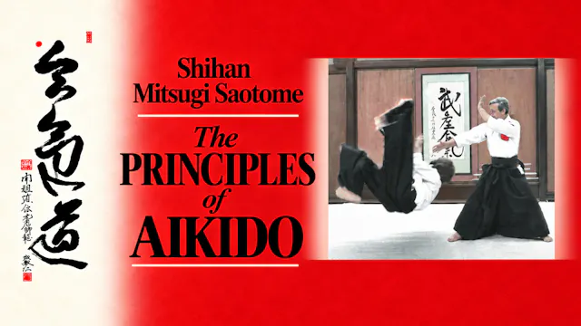 The Principles of Aikido with Mitsugi Saotome