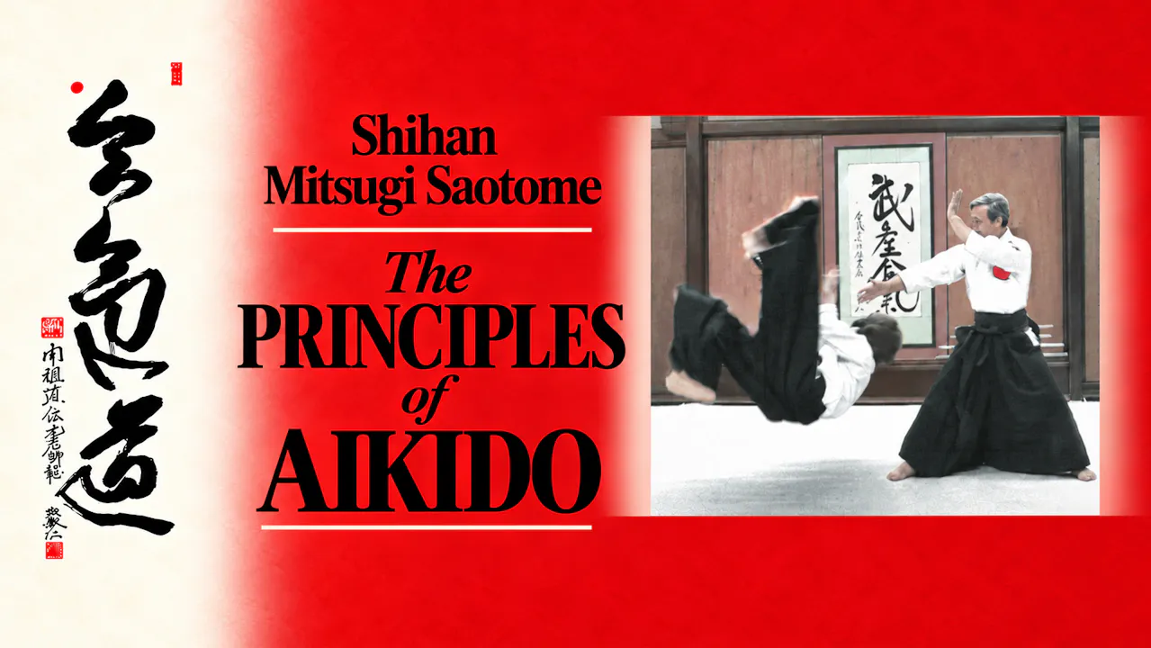 The Principles of Aikido with Mitsugi Saotome