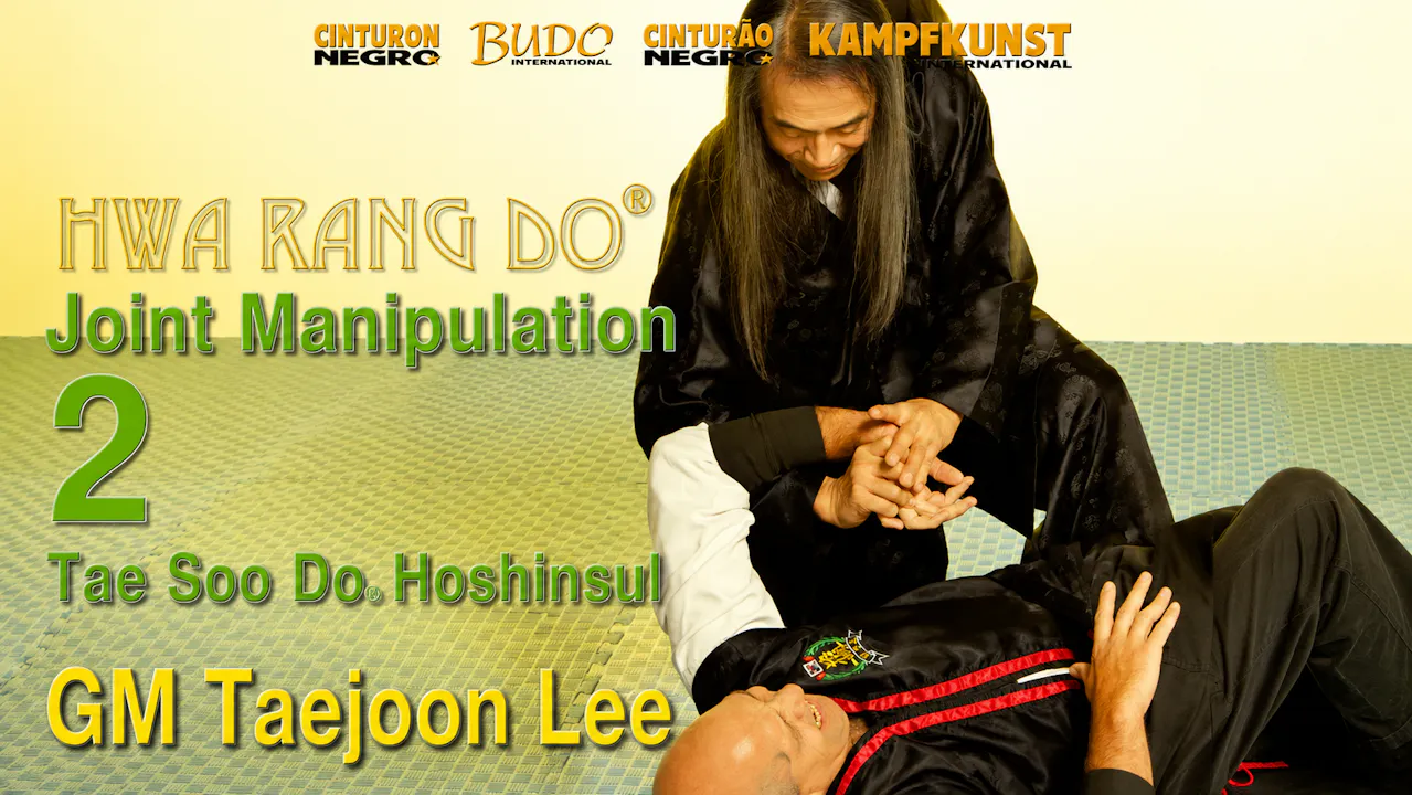 Hwa Rang Do Hoshinsul Vol. 2 Joint Manipulation