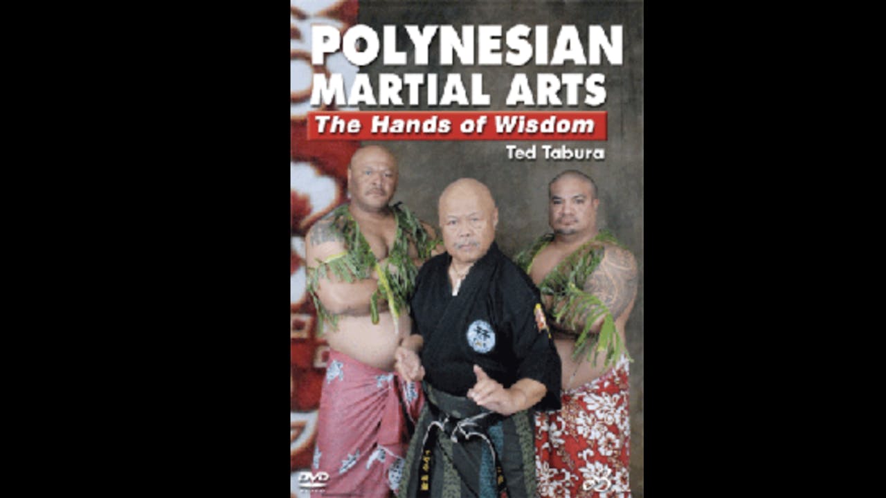 Polynesian Martial Arts Hands of Wisdom Ted Tabura