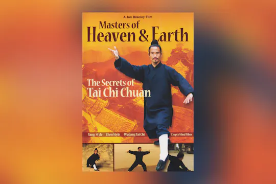 Masters of Heaven & Earth Secrets of Tai Chi Chuan