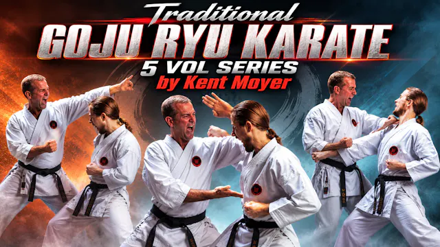 Traditional Goju Ryu Karate Series by Kent Moyer