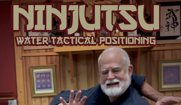 Ninjutsu Secrets 9 Water Positioning Stephen Hayes