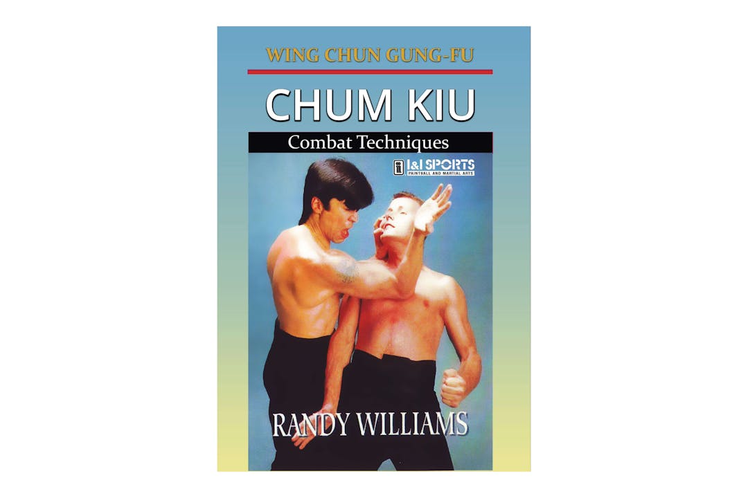 Wing Chun Chum Kiu Combat by Randy Williams