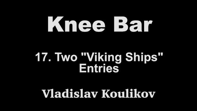 17. Two Viking Ship Entries - Vladislav Koulikov Kneebar
