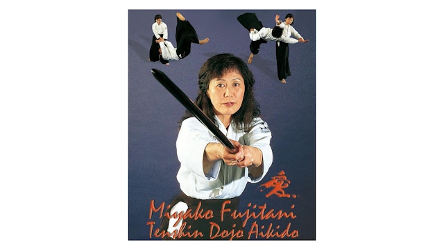 Aikido Tenshin Dojo Vol 1 with Miyako Fujitani