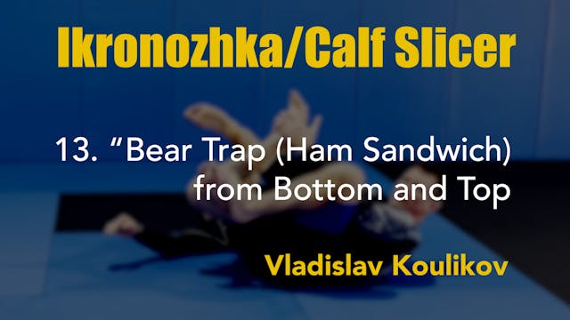 13. VLAD  Calf Slicer Bear Trap from ...