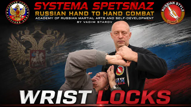 Systema Spetsnaz 7 Wrist Locks by Vadim Starov