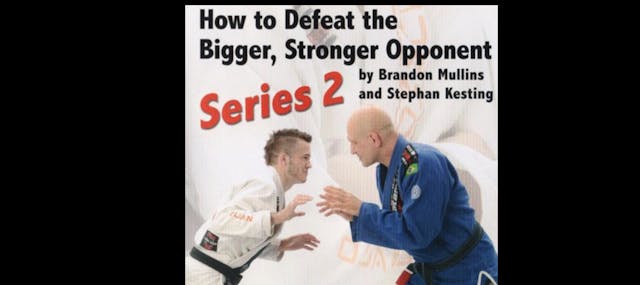 How to Defeat the Bigger Stronger Opponent 2