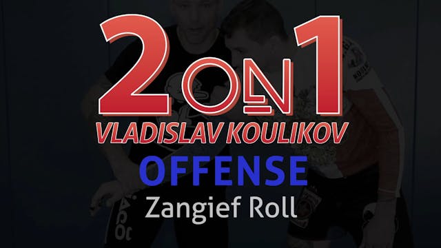 2 on 1 Offense 23 Zangief Roll